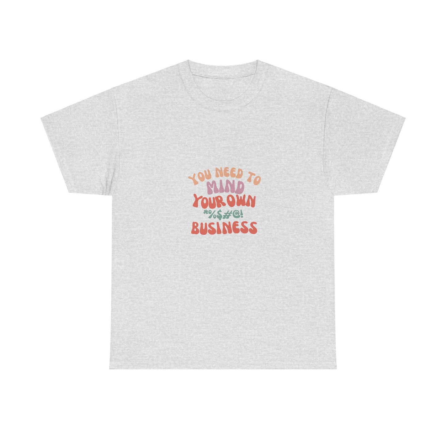 Mind you own business T-shirt, Cotton customized shirt, Clothes for women, Mens shirts