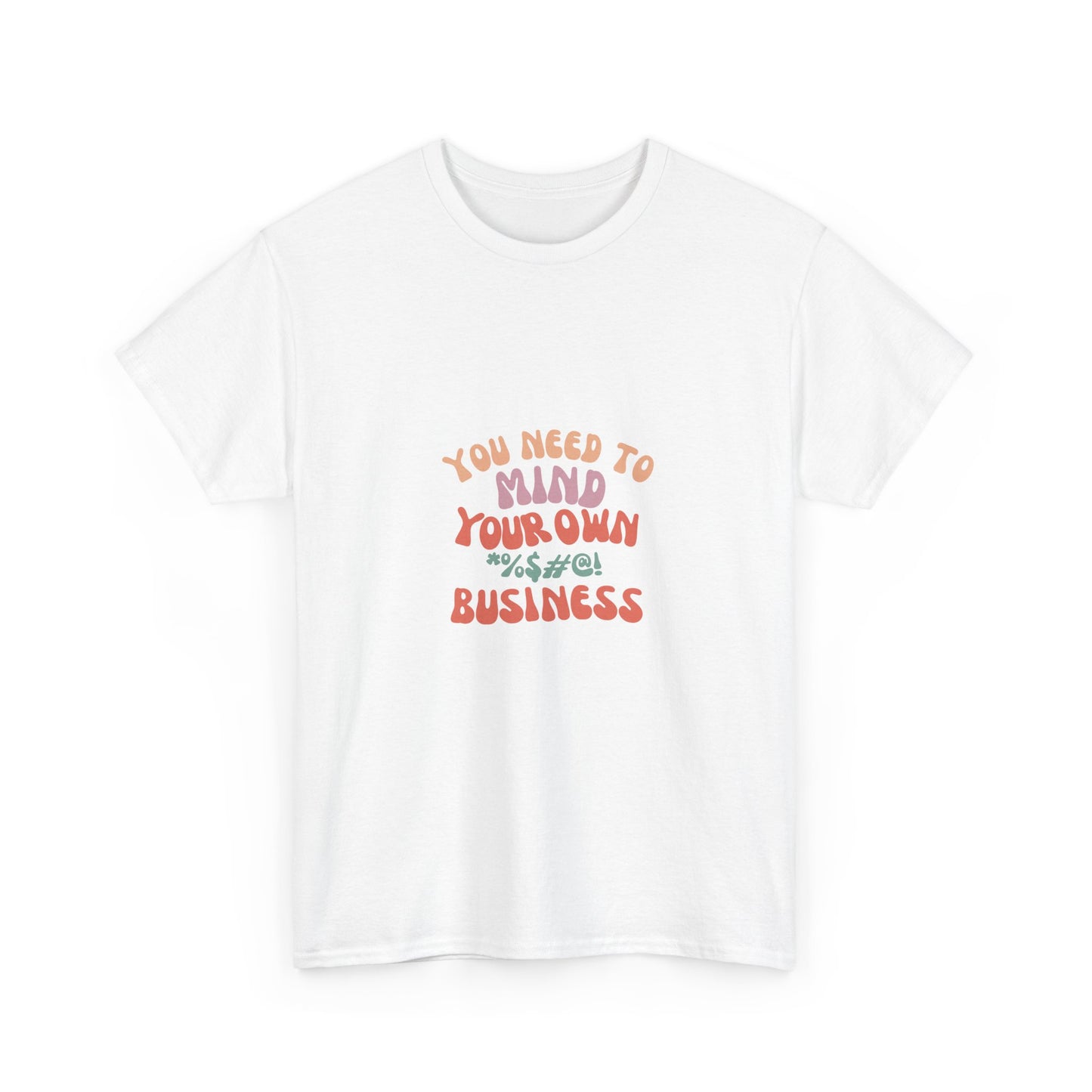 Mind you own business T-shirt, Cotton customized shirt, Clothes for women, Mens shirts
